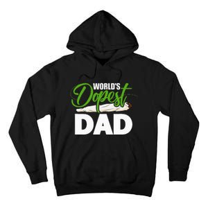 World's Dopest Dad Cannabis Marijuana Weed Funny Fathers Day Tall Hoodie