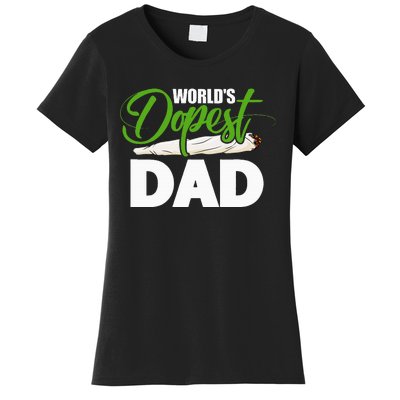 World's Dopest Dad Cannabis Marijuana Weed Funny Fathers Day Women's T-Shirt