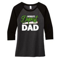 World's Dopest Dad Cannabis Marijuana Weed Funny Fathers Day Women's Tri-Blend 3/4-Sleeve Raglan Shirt