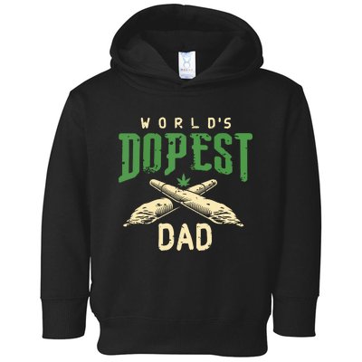 Worlds Dopest Dad Cannabis Marijuana Weed Fathers Day Toddler Hoodie