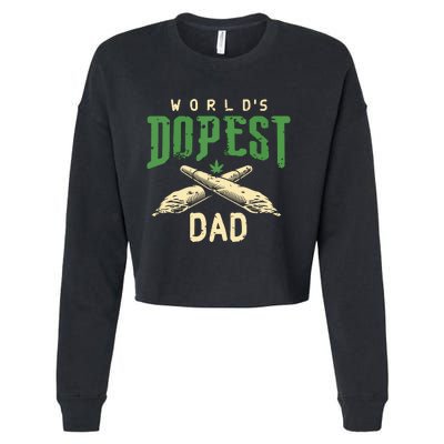 Worlds Dopest Dad Cannabis Marijuana Weed Fathers Day Cropped Pullover Crew