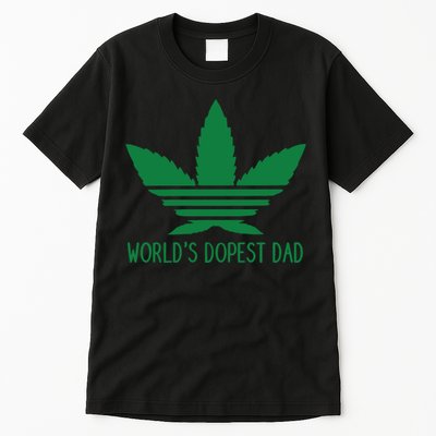 Weed World's Dope Dad Funny Weed Cannabis Leaf Father's Day Gift Tall T-Shirt