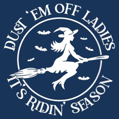 Womens Dust 'Em Off Ladies It's Ridin' Season T-Shirt
