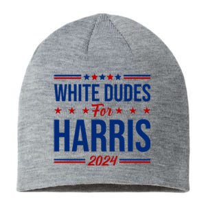 White Dudes For Harris 2024 Sustainable Beanie