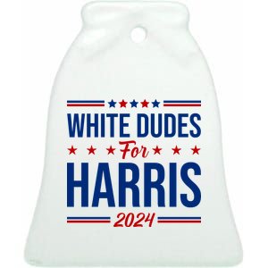 White Dudes For Harris 2024 Ceramic Bell Ornament