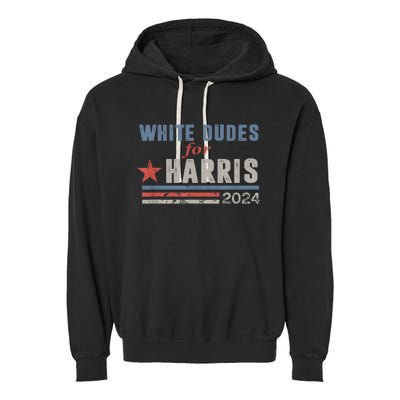 White Dudes For Kamala Harris 2024 Support Kamala Garment-Dyed Fleece Hoodie