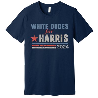 White Dudes For Kamala Harris 2024 Support Kamala Premium T-Shirt