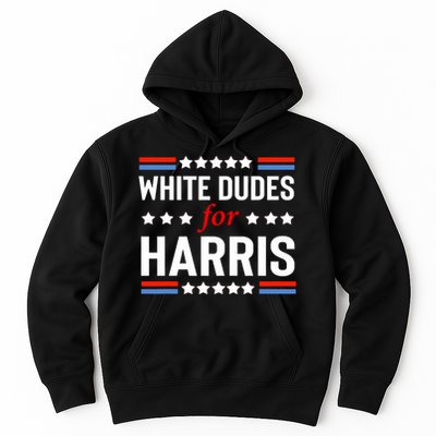 White Dudes For Kamala Harris Hoodie