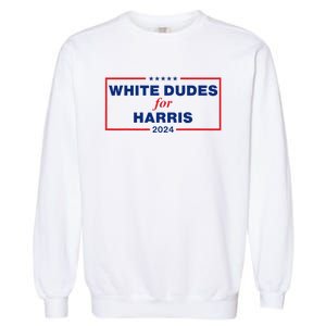 White Dudes For Harris 2024 Garment-Dyed Sweatshirt