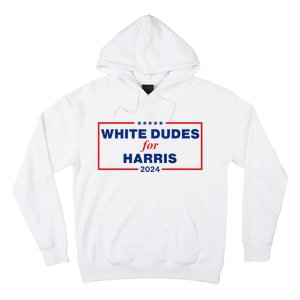 White Dudes For Harris 2024 Hoodie