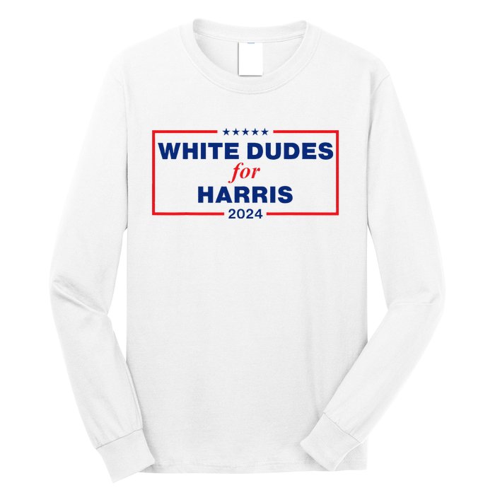 White Dudes For Harris 2024 Long Sleeve Shirt