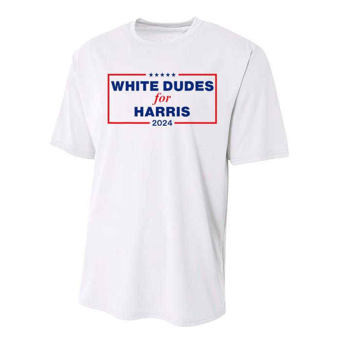 White Dudes For Harris 2024 Performance Sprint T-Shirt