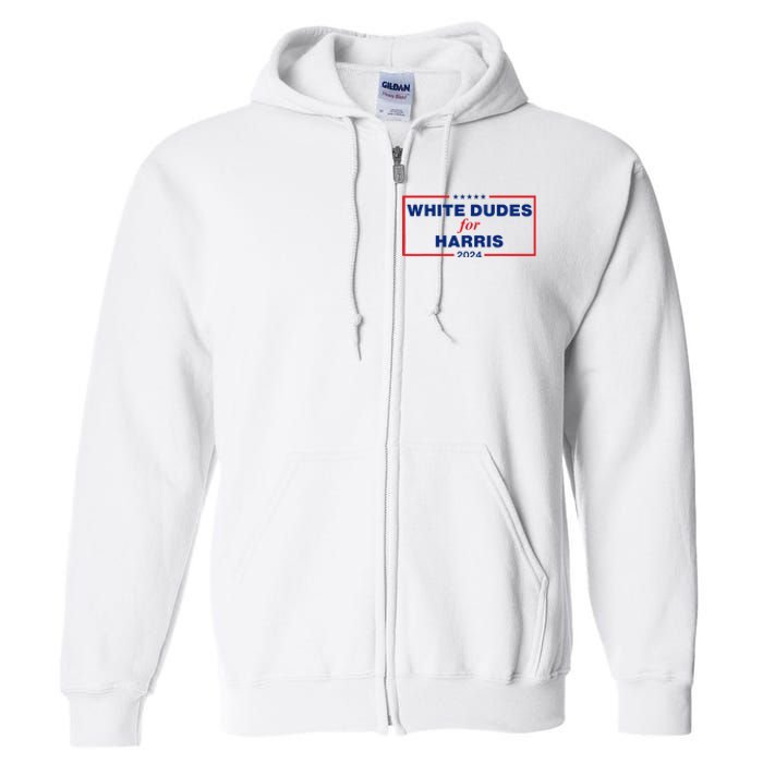 White Dudes For Harris 2024 Full Zip Hoodie