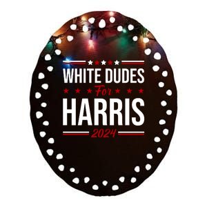 White Dudes For Harris 2024 Ceramic Oval Ornament