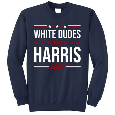 White Dudes For Harris 2024 Sweatshirt