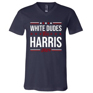 White Dudes For Harris 2024 V-Neck T-Shirt