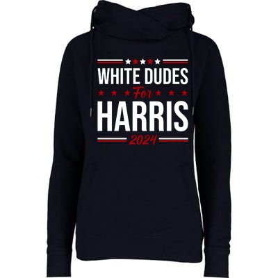 White Dudes For Harris 2024 Womens Funnel Neck Pullover Hood