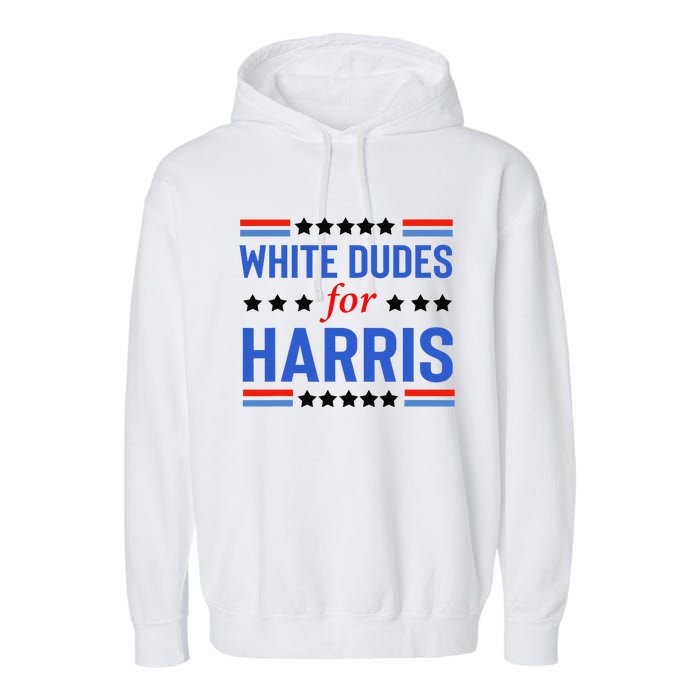 White Dudes For Kamala Harris Garment-Dyed Fleece Hoodie