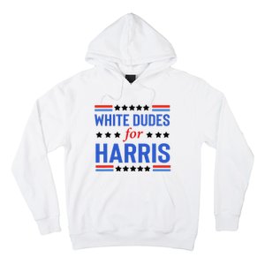 White Dudes For Kamala Harris Hoodie