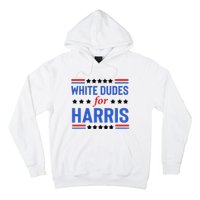 White Dudes For Kamala Harris Hoodie