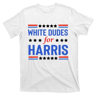 White Dudes For Kamala Harris T-Shirt