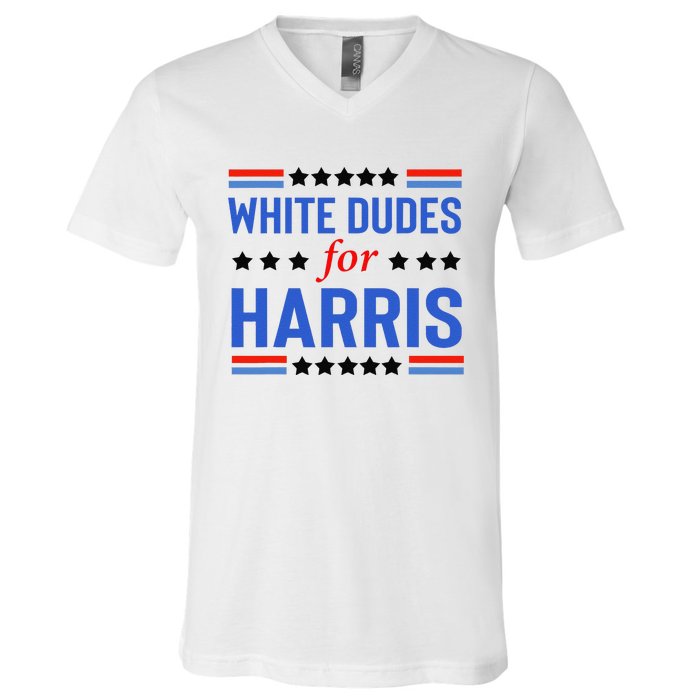 White Dudes For Kamala Harris V-Neck T-Shirt