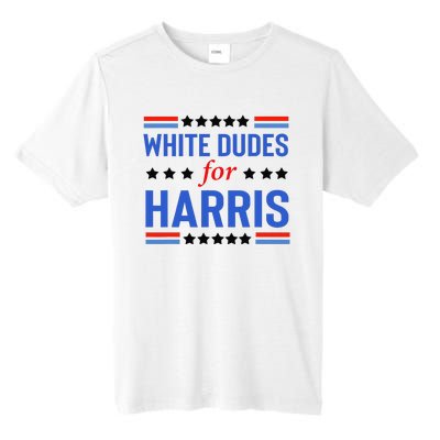 White Dudes For Kamala Harris Tall Fusion ChromaSoft Performance T-Shirt