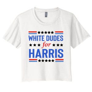 White Dudes For Kamala Harris Women's Crop Top Tee