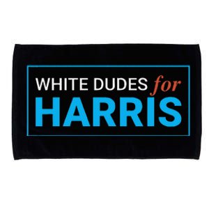 White Dudes For Kamala Harris Microfiber Hand Towel