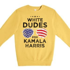 White Dudes For Kamala Harris Premium Crewneck Sweatshirt