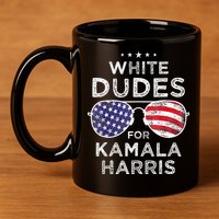 White Dudes For Kamala Harris 11oz C Handle Ceramic Mug