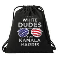 White Dudes For Kamala Harris Drawstring Bag