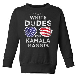 White Dudes For Kamala Harris Toddler Sweatshirt