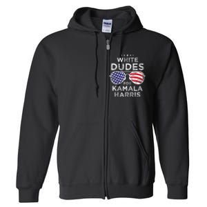 White Dudes For Kamala Harris Full Zip Hoodie