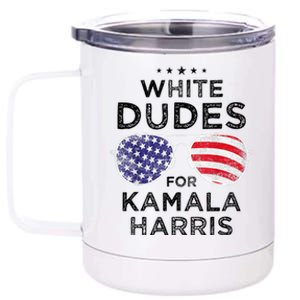 White Dudes For Kamala Harris 12 oz Stainless Steel Tumbler Cup