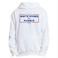 White Dudes For Harris2024 Gift Urban Pullover Hoodie