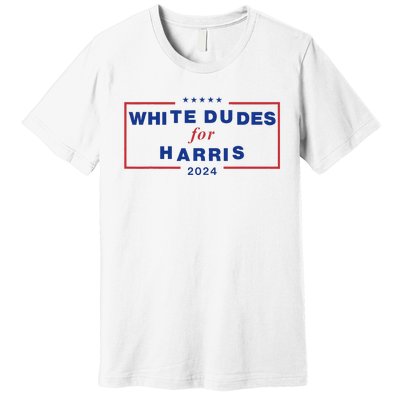 White Dudes For Harris2024 Gift Premium T-Shirt