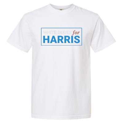 White Dudes For Kamala Harris 2024 President Gift Garment-Dyed Heavyweight T-Shirt