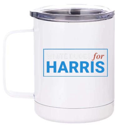 White Dudes For Kamala Harris 2024 President Gift 12 oz Stainless Steel Tumbler Cup