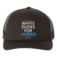 White Dudes For Harris 2024 Yupoong Adult 5-Panel Trucker Hat