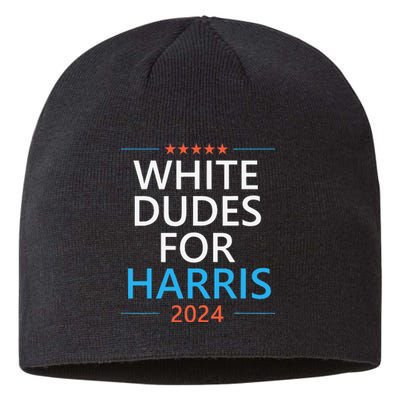 White Dudes For Harris 2024 Sustainable Beanie