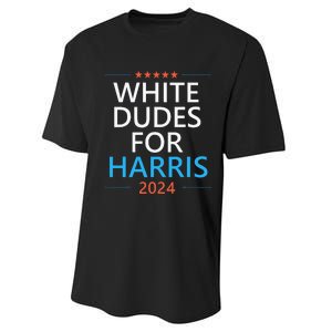 White Dudes For Harris 2024 Performance Sprint T-Shirt