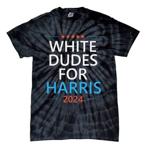 White Dudes For Harris 2024 Tie-Dye T-Shirt