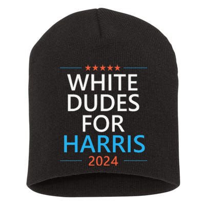 White Dudes For Harris 2024 Short Acrylic Beanie