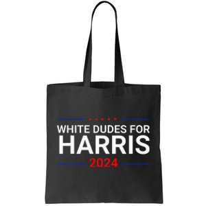 White Dudes For Harris Tote Bag