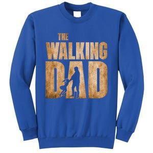 Walking Dad Funny Fathers Day From Daughter Gift Sweatshirt