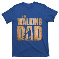 Walking Dad Funny Fathers Day From Daughter Gift T-Shirt