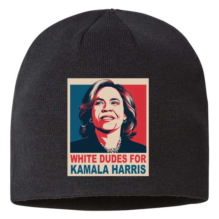 White Dudes For Kamala Harris 2024 Gift Sustainable Beanie