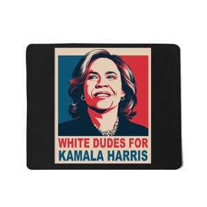 White Dudes For Kamala Harris 2024 Gift Mousepad