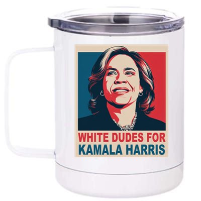 White Dudes For Kamala Harris 2024 Gift 12 oz Stainless Steel Tumbler Cup